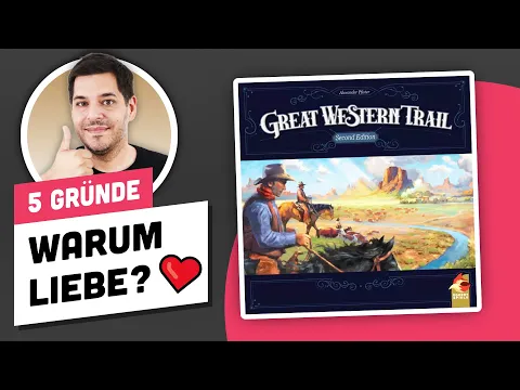 Darum MUSST du Great Western Trail spielen! ️