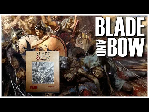 Blade & Bow First Look | War Diary Publications | Ancient Combat | Wargame Boardgame