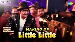 Making of Little Little | Yamla Pagla Deewana Phir Se | Dharmendra | Sunny Deol| Bobby Deol | Harrdy