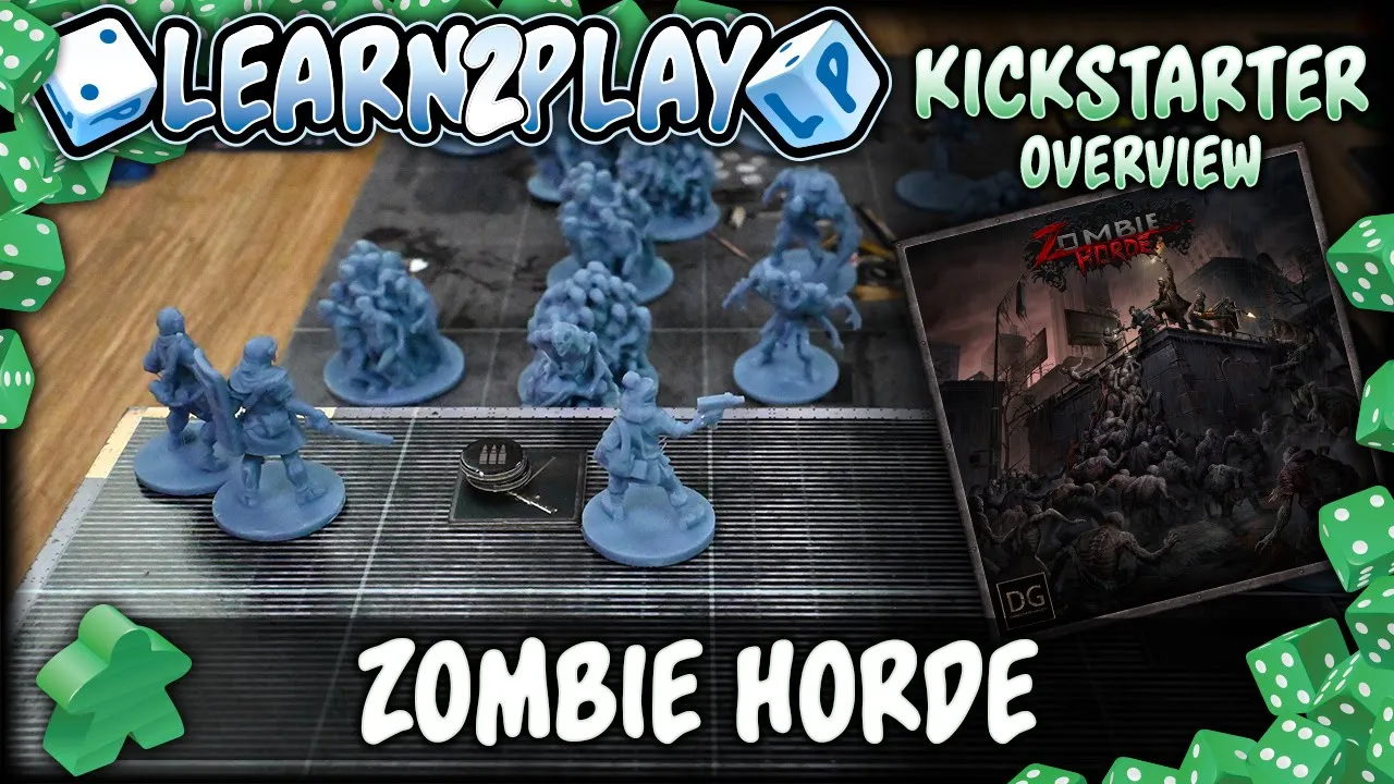 Learn to Play Presents: Kickstarter overview for Zombie Horde