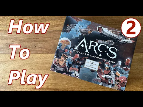 How to Play - ARCS: Conflict and Collapse in the Reach