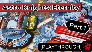 Playthrough 1 | Astro Knights: Eternity - Caleb vs. Dirathian Behemoth