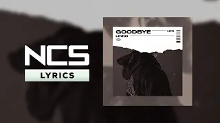 Linko - Goodbye [NCS Lyrics]