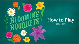 How to Play Blooming Bouquets | Competitive Mode