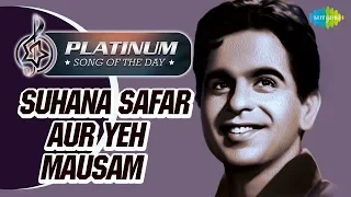 Platinum Song Of The Day | Suhana Safar Aur Yeh Mausam | सुहाना सफर और ये मौसम | 11th Dec | Mukesh
