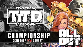 Dice Masters Two Team Takedown: All Out | Round 4 (ccm00007 vs StuART)