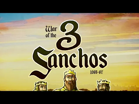 War of the 3 Sanchos introductory video