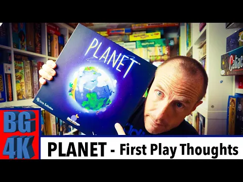 Planet  - Boardgames 4K Review - First Play Thoughts