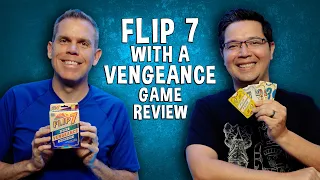 Flip 7 With A Vengeance Review - Press Your Luck and Take That!