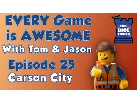Every Game is Awesome 25: Carson City