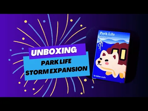 Unboxing Park Life Storm expansion - Charming Games