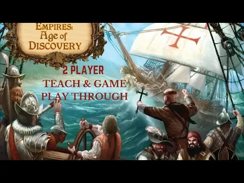 Empires Age of Discovery - Teach and 2 Player Game