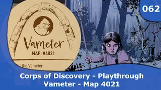 Corps of Discovery - Playthrough (Vameter 4021) | 062 | CulBlu and Cardboard