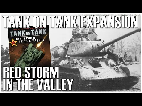 Tank on Tank Expansion Red Storm in the Valley | Unboxing & Overview | Lock 'n Load | Wargame WW2