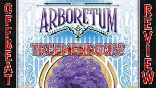 Arboretum - Offbeat Review - Treemendous?