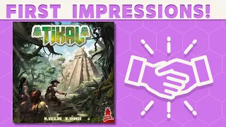 Tikal - First Impressions!
