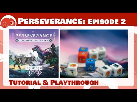 Perseverance: Episodio 2 - 3p - Tutorial e partita completa con discussione finale