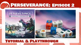 Perseverance: Episodio 2 - 3p - Tutorial e partita completa con discussione finale