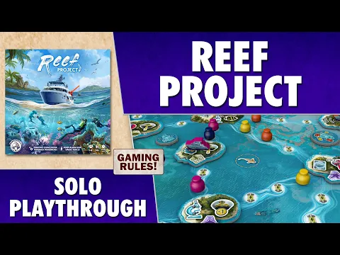 Reef Project - Solo Playthrough
