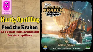 Hurtig Opstilling - Feed the Kraken