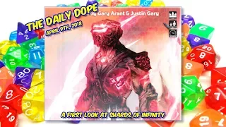 Shards of Infinity - Unboxing and First Look on The Daily Dope #79