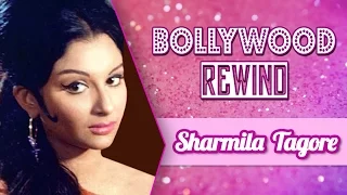 Sharmila Tagore – The Sensous Lady Of Bollywood | Bollywood Rewind | Biography & Facts