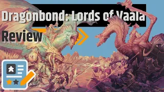Dragonbond: Lords of Vaala Review - What Do You Get When You Mix A Dragon With A Human?
