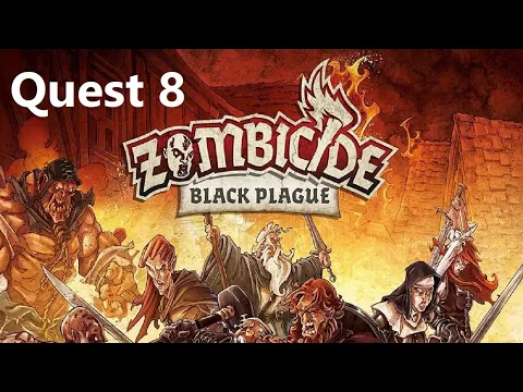 Zombicide Black Plague Quest 8 Episode 5