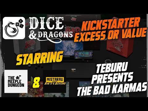 Dice and Dragons - Kickstarter Excess or Value Teburu Presents The Bad Karmas