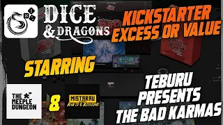 Dice and Dragons - Kickstarter Excess or Value Teburu Presents The Bad Karmas