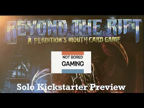 Beyond the Rift - A Perdition's Mouth Card Game - Kickstarter Preview - Not Bored Gaming