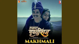 Makhmali | Samrat Prithviraj | Song | Pyaar Tera Makhmali