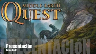 Middle Earth Quest E01 - Presentación