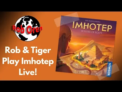 Rob and Tiger Play Imhotep Live!