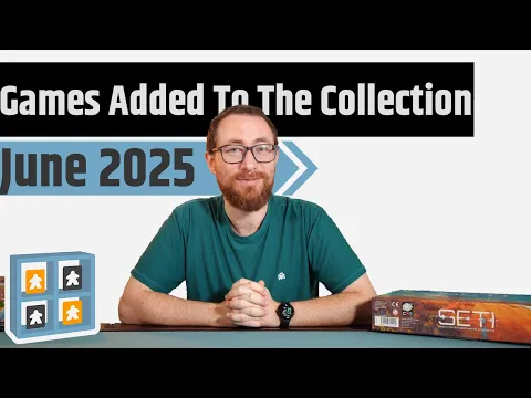 The Games I Added To My Collection In June 2025 - Seti, Ruins & More!!