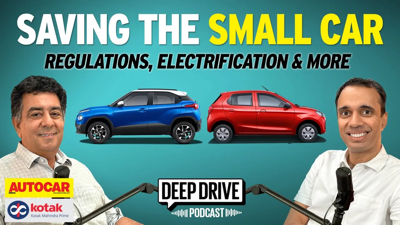 Can small cars make a comeback? | Deep Drive Podcast Ep. 47 | Autocar India