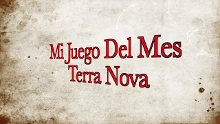 Terra Nova en Mi Juego Del Mes