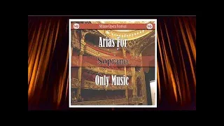 Opera Arias For Soprano (Music Only)
