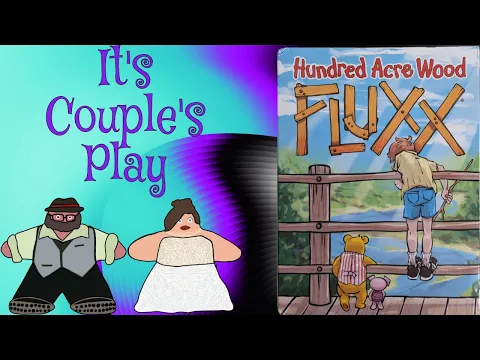 You, Me and Plush Makes Three - Hundred Acre Wood Fluxx Playthrough