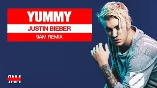 Justin Bieber - Yummy (9AM Remix)