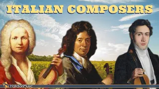 Italian Classical Composers: Vivaldi, Paganini, Verdi, Corelli...