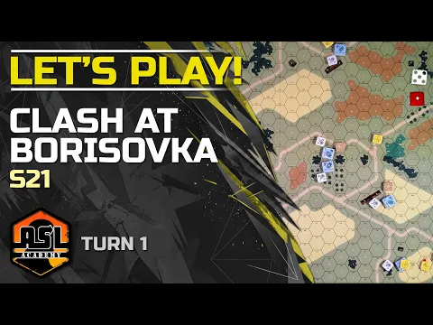 Advanced Squad Leader Tutorial #36 - Lets Play! Clash at Borisovka (S21)