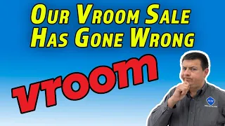 I Think We're Done With Vroom | What Went Wrong With Selling A Car To Vroom