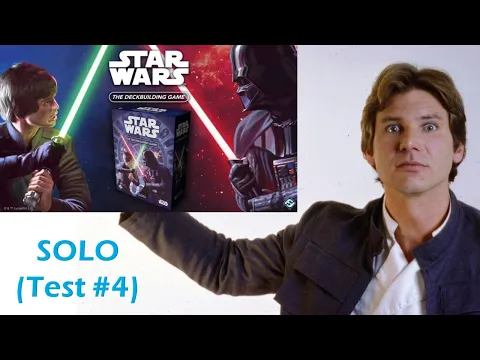 DGA Plays Board Games: Star Wars: The Deckbuilding Game - Home Brewed Solo Variant (Test #4)