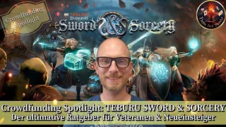 Crowdfunding Spotlight - TEBURU SWORD & SORCERY - Der ultimative Ratgeber für Veteranen & Neulinge!