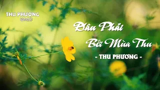 ĐÂU PHẢI BỞI MÙA THU