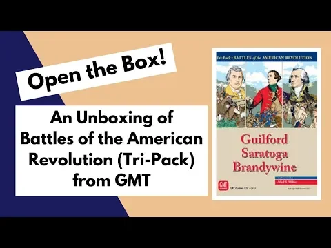 GMT's Battles of the American Revolution Tri-Pack Unboxing