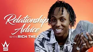 Rich The Kid on How To Find The Right One | Relationship Advice