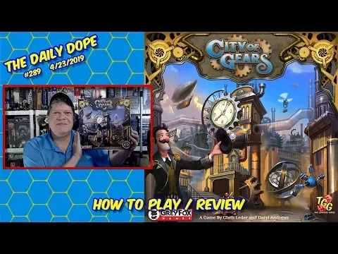 City of Gears - How to Play and Review on The Daily Dope #289