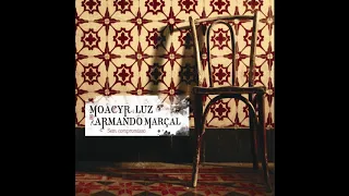 Armando Marçal, Moacyr Luz - Que Batuque É Esse